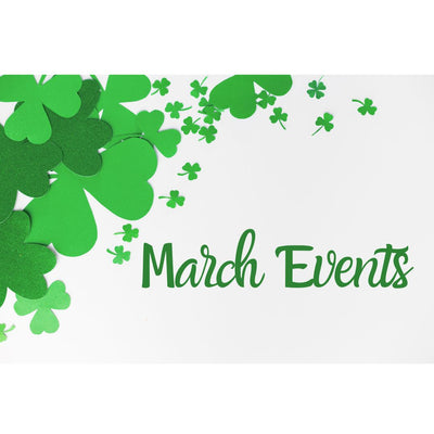 🍀Join us for our March Events! 🍀