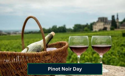Celebration of National Pinot Noir Day!