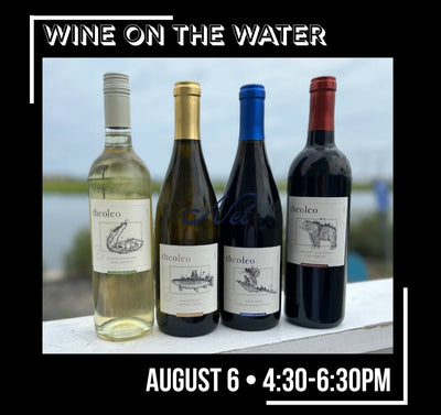 August Wine On The Water ~ Theoleo Wines with Special Guest Charles Dick, Founder & CEO